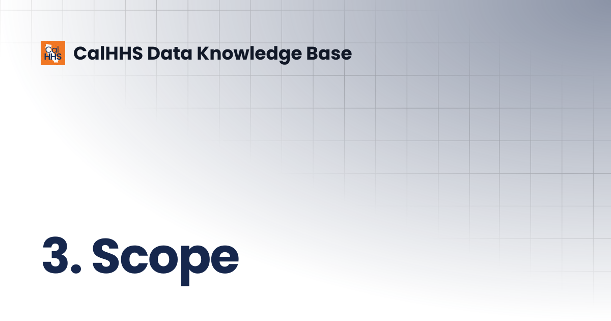 3. Scope | CalHHS Data Knowledge Base